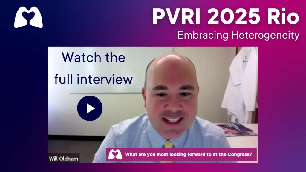 PVRI 2025 - Interview with William Oldham, Brigham and Womens Hospital